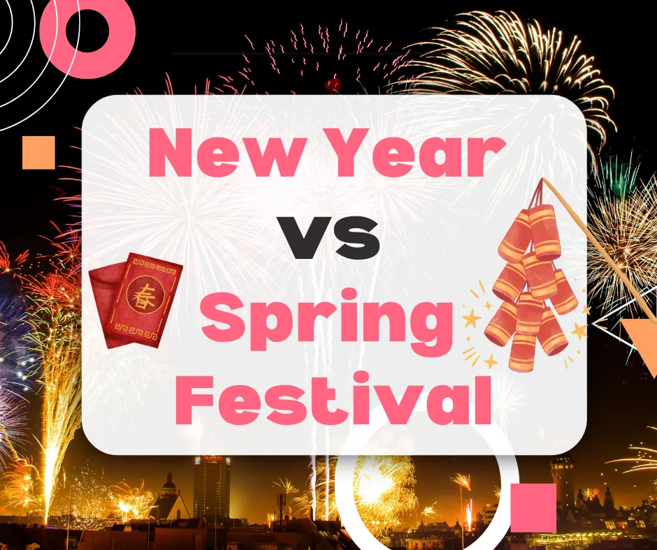New Year’s Day vs. Spring Festival: Key Differences